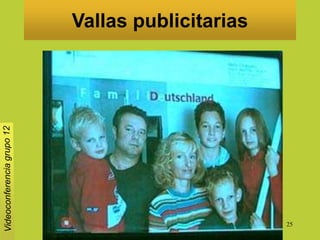 25
Vallas publicitarias
 