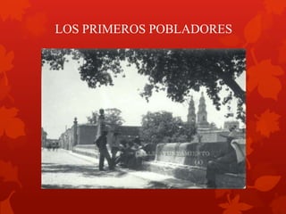 LOS PRIMEROS POBLADORES
 