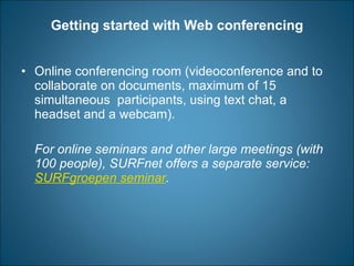 Getting started with Web conferencing ,[object Object],[object Object],[object Object]