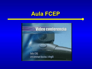 Aula FCEPAula FCEP
 