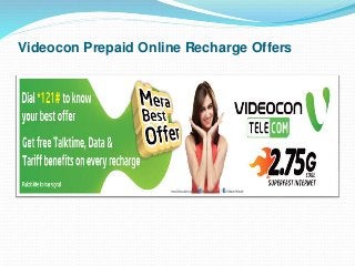 Videocon Prepaid Online Recharge Offers
 