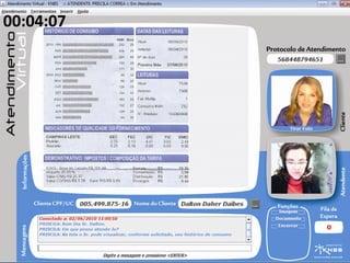 Câmera + microfone + som = atendimento
diferenciado
o cliente mais próximo da empresa

scanner + impressora = terminal de troca de
documentos
interação completa com o cliente de forma
semi-presencial

 