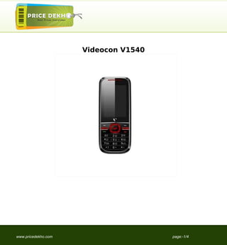 Videocon V1540




www.pricedekho.com                    page:-1/4
 