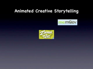 Animated Creative Storytelling
 