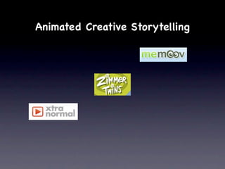 Animated Creative Storytelling
 