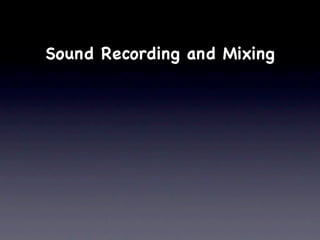 Sound Recording and Mixing
 