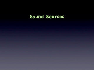 Sound Sources
 
