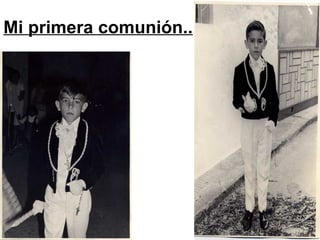 Mi primera comunión.. 
