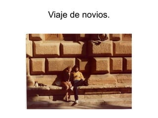 Viaje de novios. 