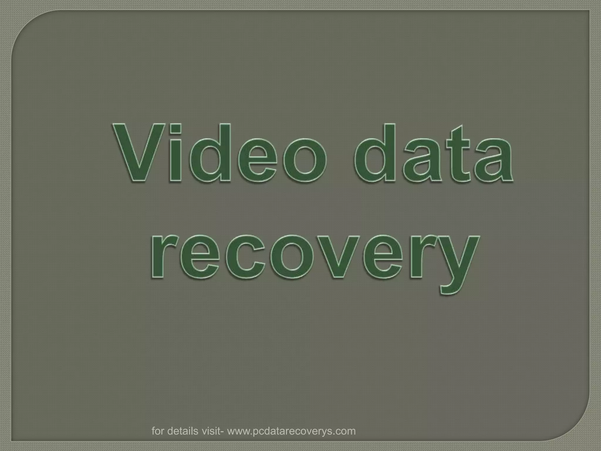 Video data recovery | PPT