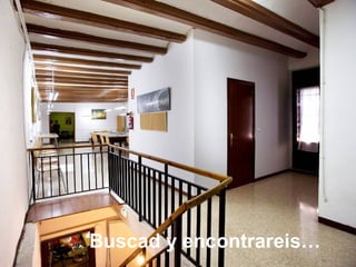 Buscad y encontrareis…
 