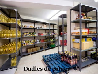 Dadles de comer
 