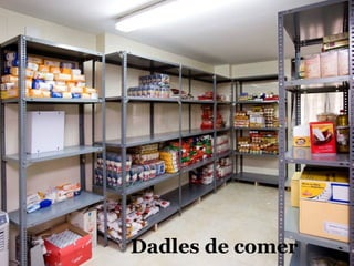Dadles de comer
 