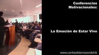 Carlos de la Rosa Vidal – Cel: 992 389 446 Talleres Motivacionales Empresas
Email: carlosdelarosavidal@gmail.com - Todo Lima y Perú www.carlosdelarosavidal.tk
 