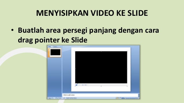 Menyisipkan Video Ke Powerpoint 2007