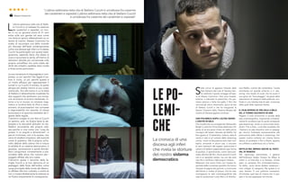 L
’ultima settimana nella vita di Stefa-
no Cucchi è un’odissea fra caserme
dei carabinieri e ospedali, un incu-
bo in cui un giovane uomo di 31 anni
entra sulle sue gambe ed esce come
uno straccio sporco abbandonato su un
tavolo di marmo. Alessio Cremonini ha
scelto di raccontare una delle vicende
più discusse dell’Italia contemporanea
come una discesa agli inferi cui lo stesso
Cucchi ha partecipato con quieta rasse-
gnazione, sapendo bene che alzare la
voce e raccontare la verità, all’interno di
istituzioni talvolta più concentrate sulla
propria autodifesa che sulla tutela dei
diritti dei cittadini, sarebbe stato inutile
e forse anche pericoloso.
La sua narrazione è imbavagliata e com-
pressa, un po’ perché l’iter legale è tut-
tora in corso, un po’ perché questo è
un modo efficace per rappresentare il
tunnel in cui Cucchi è entrato, le pareti
sempre più strette intorno al suo corpo
martoriato, fino alla scena in cui la testa
di Stefano è letteralmente incastrata fra
due supporti che sembrano una morsa,
uno strumento di tortura medievale. In-
torno a lui si muove un universo mag-
matico e incolore fatto di rifiuti e ostru-
zionismi, di autorizzazioni non concesse
e responsabilità non assunte, di ottusa
burocrazia e di ipocrisia travestita da ri-
spetto delle regole.
Cremonini sceglie di non fare di Cucchi
un santino, anzi, ne illustra bene le de-
bolezze e le discutibili abitudini di vita.
Stefano acconsente alla propria odis-
sea perché si vive come una “cosa da
posare in un angolo e dimenticare”: e
perciò minimizza, non si fa aiutare, non
cerca di rendersi simpatico, alle autorità
come al pubblico. Ma è proprio sull’a-
nello debole della catena che si misura
la solidità di un sistema democratico, e
giustizia, carcerazione e sanità dovreb-
bero comportarsi correttamente a pre-
scindere dalla stima che nutrono per i
soggetti affidati alla loro tutela.
Cremonini sposa il racconto della fa-
miglia Cucchi e la loro denuncia di un
pestaggio delle forze dell’ordine come
causa principale della morte del detenu-
to affidato alla loro custodia, e anche se
non ci mostra direttamente la violenza ce
ne illustra ampiamente le conseguenze.
La cronaca di una
discesa agli inferi
che rivela le storture
del nostro sistema
democratico.
Alessio Cremonini
S
ette minuti di applausi tributati dalla
Sala Darsena del Lido di Venezia han-
no restituito il giusto omaggio all’ope-
ra di Alessio Cremonini. Non sono bastati,
tuttavia, a silenziare le polemiche che gra-
vitano attorno a Sulla mia pelle, il film che
racconta gli ultimi, drammatici, giorni di vita
di Stefano Cucchi e che ha inaugurato la
Sezioni Orizzonti della 75esima Mostra del
cinema di Venezia appena conclusa.
UNA POLEMICA DOPO L’ALTRA VERSO
L’USCITA IN SALA
Che la pellicola con protagonisti Alessandro
Borghi e Jasmine Trinca fosse destinata a far
parlar di sé era parso chiaro sin dalle prime
immagini del teaser rilasciato da Netflix. Da
fine agosto al 12 settembre, tuttavia, data di
uscita in sala e sul colosso dello streaming
online, i fronti di discussione sono stati mol-
teplici, arrivando in alcuni casi, a oscurare
le reali intenzioni del regista: ripercorrere il
calvario di Stefano sospendendo ogni forma
di giudizio. E specificando, come viene pre-
cisato alla fine del film, che la storia di Cucchi
non è un episodio isolato, ma uno dei tanti
casi che si verificano nelle prigioni italiane.
Riflessioni che hanno finito con l’essere fa-
gocitate dalle numerose querelle che hanno
riempito le pagine dei giornali, a cominciare
dall’ultima in ordine di tempo, che ha visto
contrapporsi le sale cinematografiche alla
casa di produzione Lucky Red e al distribu-
tore Netflix: motivo del contendere, l’uscita
simultanea sul grande schermo e in stre-
aming. Una levata di scudi che ha avuto il
suo apice nel “boicottaggio” da parte delle
associazioni di categoria della pellicola, con-
finata in una ristretta lista di sale, numerose
della quali dalla capienza ridotta.
IL FILM APPENA IN TRE SALE A MILA-
NO, A TORINO SOLTANTO IN UNA
Negare il ruolo economico e sociale della
sala cinematografica, imponendo unilateral-
mente le condizioni per le uscite contestuali
sala-streaming», recita un comunicato Anec,
Anem, Fice e Acec, «vuol dire accettare che
i festival e le sale diventino solo un passag-
gio tecnico finalizzato esclusivamente alla
promozione delle offerte in streaming». Per
questo motivo soltanto sei cinema hanno
deciso di proiettare il film a Roma, appena
tre a Milano e addirittura uno a Torino.
NETFLIX NEL MIRINO ANCHE AL FESTI-
VAL DI VENEZIA
Nel capoluogo piemontese, il gestore
dell’Ambrosio Sergio Troiano ha difeso la
scelta in un’intervista a La Stampa. «Fosse
stato un semplice film d’intrattenimento»,
ha detto, «avrei senza dubbio sostenuto i
miei colleghi di categoria. Ma questo è un
caso diverso. È una pellicola necessaria,
d’inchiesta, quel tipo di cinema che in pas-
sato ci ha resi apprezzati nel mondo.
LEPO-
LEMI-
CHE
"L’ultima settimana nella vita di Stefano Cucchi è un’odissea fra caserme
dei carabinieri e ospedali L’ultima settimana nella vita di Stefano Cucchi
è un’odissea fra caserme dei carabinieri e ospedali".
 