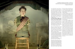 Ethan Dubin
one o Robert Aldrich ci hanno lasciato con
i loro capolavori eterni. Allo stesso tempo
creano di tutto ciò una propria versione, una
propria visione, strenuamente collegata alla
loro visione del quotidiano, di un west sicu-
ramente spietato, ingiusto, feroce, restan-
do però sempre sotto le righe, scegliendo
un’ambientazione sovente scarna, ma mai
per questo troppo legata ad un realismo che
è solo di facciata, solo di apparenza, mentre
invece ogni momento, ogni istante dei cu-
ratissimi dialoghi è portatore di significati e
finalità ben precise.
La Ballata di Buster Scruggs ci mo-
stra la realtà del paese della libertà,
di come è nato il sogno americano.
Sicuramente centrale rimane il rapporto tra
uomo e violenza, uomo e giustizia, su quan-
to sovente i film ci abbiano descritto quel
periodo “antico” degli Stati Uniti come terra
delle opportunità e del coraggio e non piut-
tosto per quello che era: un’epoca di alluci-
nante ingiustizia, di ipocrisia, di homo lupus
homini, di egoismo, squallore e caos.
Nessun onore, nessuna giustizia se non quella
del taglione, del capestro, o quella che puoi
farti con le tue mani, con una Colt in pugno.
Questa è l’America, nulla è cambiato, non
era un paese migliore prima dei Cocaine
Cowboys e non lo è oggi con le gang nei
quartieri o il terrorismo interno di chi entra
nelle scuole a sparare a casaccio.
No Country for Old Men lo aveva già mostra-
to, aveva parlato della violenza che appartiene
alle membra e al sangue del Grande Paese fin
dall’alba dei tempi; The Ballad of Buster Scrug-
gs ci mostra la realtà del paese della libertà, di
come è nato il sogno americano, di come esso
si materializzi nella legge del più forte, del più
veloce, del più furbo. Da sempre.
Con buona pace di Sentieri Selvaggi o Ombre
Rosse, di Gary Cooper e James Stewart.
Perfetto nella scrittura, attraversato dal familia-
re black humor che abbiamo imparato ad ama-
re nei film di Ethan e Joel, The Ballad of Buster
Scruggs si giova di una fotografia assolutamen-
te perfetta di Bruno Delbonnel, di una colonna
sonora curata nei minimi dettagli da parte di
Carter Burwell e di un montaggio sempre pun-
tuale, che valorizza una prova corale del cast di
altissimo valore, con Nelson, Waits e Meeling
davanti a tutti. Niente di trascendentale, nes-
sun conflitto uomo-natura, nessun rapporto
con Dio o il supremo, solo la sporca, lurida vi-
sione di un mondo che appartiene in tutto e
per tutto all’uomo che lo plasma a propria im-
magine e somiglianza.
L’esistenza umana, con il suo mix di mise-
ria, cattiveria, debolezza, sogni, rivive nella
fatica dei cercatori d’oro disperati, dei giro-
vaghi morti di fame, dei pistoleri da strapaz-
zo che sembrano essere usciti freschi da un
racconto di Ned Buntline, nel microcosmo
di quelle carovane di disperati che sfidavano
indiani, malattie e fame per inseguire non un
sogno ma per non morire di fame. Altro che
il Mito del Progresso.
E’ un film realistico? No. Neppure un film
che cerchi il realismo dell’azione o delle
vicende, per quanto ne vesta ogni perso-
naggio in un modo o nell’altro, ma è un film
che cerca la verità, quella profonda, quella
vera, sulla cultura americana, sull’America in
generale. E l’America che ha votato Trump
e Bush, l’America profonda, è ancora oggi
nell’animo la stessa dai tempi dei fratelli Ja-
mes, della Carovana Donner o dei cacciatori
di taglie, l’America del ognuno per sé che
Dio ha un sacco da fare anche se lo si prega
ogni giorno, e non è detto che pregandolo
di più si eviti di finire scalpati o uccisi alle
spalle dal primo venuto. Questo è il western
dei fratelli Coen: un caleidoscopio di vite e
miserie umane, sulle quali si prova a ridere.
Ma a denti stretti, avvinghiati ad una rag-
gelante sensazione di disagio che non può
essere quietata né dal Gran Canyon, né dal
quieto incidere di un cervo o dalla speranza
negli occhi di una donna sola nella prateria
col suo cane.
“La Ballata di Buster Scruggs ci mostra la
realtà del paese della libertà, di come è nato
il sogno americano”.
 