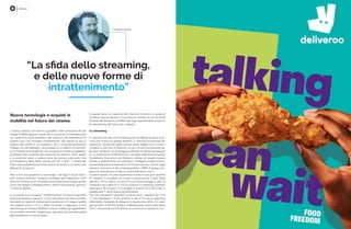 Nuove tecnologie e acquisti in
mobilità nel futuro dei cinema.
I cinema, tuttavia, non stanno a guardare. Dalla costruzione di sale
dotate di effetti speciali e sedili che si muovono in contemporanea
con quello che viene proiettato sullo schermo, alla realizzazione di
schermi curvi con immagini tridimensionali, alla nascita di vere e
proprie sale virtuali in cui guardare il film e contemporaneamente
chattare con altri spettatori, allo sviluppo di un sistema di prevendi-
te in mobilità da smartphone, che consenta di attirare gli spettatori
puntando sulla variabilità del prezzo (prima prenoti, meno paghi)
e la scelta del posto a sedere come già avviene sugli aerei, fino
all’introduzione della realtà virtuale per film a 360°, il cinema del
futuro sarà probabilmente molto diverso da quello a cui siamo stati
abituati fin da piccoli.
 
Non è solo una questione di tecnologia. Già oggi in alcuni impor-
tanti cinema americani vengono proiettate serie televisive, come
Game of Thrones, e non dovrebbe trascorrere ancora troppo tempo
prima che vengano proiettati perfino  performance teatrali, sportive,
o tornei di eSports.
 
In un mondo in cui la parola “intrattenimento” ha assunto significati
diversi da persona a persona, il ruolo del cinema del futuro potreb-
be essere sia quello di selezionare le produzioni di maggior qualità
che passano prima in tv e in Rete, sia quello di aggregare in uno
stesso luogo di incontro, dibattito e visione collettiva gli appartenenti
di una stessa comunità, dispersa per ogni dove ma connessa grazie
agli smartphone e ai social media.
“La sfida dello streaming,
e delle nuove forme di
intrattenimento”
In questo senso, la riapertura del cinema di Amatrice, in grado di
rimettere insieme davanti a uno schermo i membri di una comunità
dispersa dal terremoto, potrebbe già oggi rappresentare una picco-
la anticipazione del futuro che ci aspetta.
Lo streaming
E’ opinione comune che lo streaming stia uccidendo la sala e la fru-
izione del cinema sul grande schermo. Ci riferiamo ovviamente allo
streaming / download legale, perché quello illegale non si limita a
uccidere un solo tipo di fruizione, ma va a minare la produzione de-
gli stessi contenuti. Un sondaggio pubblicato su Variety ed eseguito
su un campione di 2.500 Americani, ad opera della Ernst & Young’s
Quantitative Economics and Statistics, delinea un quadro tuttavia
diverso e relativamente più ottimistico. L’indagine è stata commis-
sionata dalla National Association of Theater Owners, l’unione degli
esercenti americani di sale cinematografiche. L’80% di questo cam-
pione ha visto almeno un film al cinema nell’ultimo anno.
In poche parole: chi ama l’audiovisivo fruisce di una gran quantità
di contenuti in parallelo, sia a casa in streaming sia in sala. Nello
specifico, chi ha visto in un anno 9 o più lungometraggi in sala, ha
totalizzato una media di 11 ore di contenuti in streaming casalinghi
settimanali. Al contrario, chi è andato al cinema una o due volte, si
assesta sulle 7 ore di streaming settimanale.
Altri dati interessanti riguardano le fasce d’età: i ragazzini dai 13 ai
17 anni totalizzano 7.3 film all’anno in sala e 9.2 ore di streaming
settimanale, risultando la categoria in assoluto più attiva. Gli impe-
gni lavorativi o familiari pesano evidentemente invece sulla fascia
18-37, che scende a 6 film all’anno al cinema ma si assesta su uno
Giuliano ferrara
Articolo
 