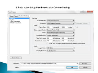 2. Pada kotak dialog New Project atur Costum Setting. 
 