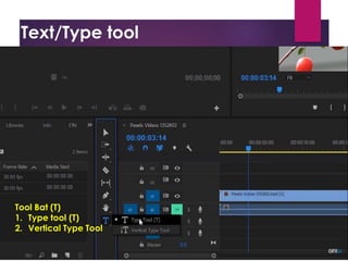 Text/Type tool
Project Window
Source Window
Timeline Window
Program Window
Tool Bar
Tracks:
- Video Tracks
- Audio Tracks
Snap: - Remove gap between the
-Always on
Thumbnail: Video Head Thumbnail
Video Head and Tail Thu
Continuous Video Thum
Making:
Effect Control
Opacity
1. Create Ellipse mask
2. Creat 4 points polygon mask
3. Free drow bezier
Tool Bat (T)
1. Type tool (T)
2. Vertical Type Tool
 