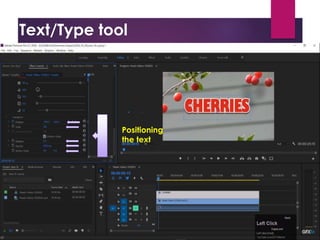 Text/Type tool
Project Window
Source Window
Timeline Window
Program Window
Tool Bar
Tracks:
- Video Tracks
- Audio Tracks
Snap: - Remove gap between the
-Always on
Thumbnail: Video Head Thumbnail
Video Head and Tail Thu
Continuous Video Thum
Making:
Effect Control
Opacity
1. Create Ellipse mask
2. Creat 4 points polygon mask
3. Free drow bezier
Tool Bat (T)
1. Type tool (T)
2. Vertical Type Tool
Text
Adjustment
tools
Positioning
the text
 