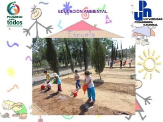 EDUCACIÓN AMBIENTAL
 