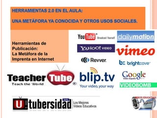 Herramientas de
Publicación:
La Metáfora de la
Imprenta en Internet
 