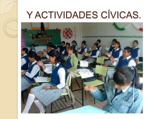 Y ACTIVIDADES CÍVICAS.