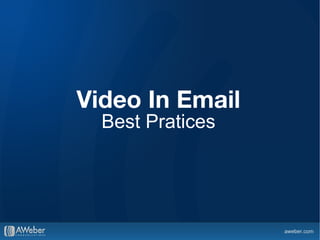 Video In Email Best Pratices 
