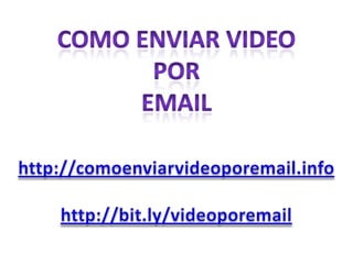 Como enviar video Por email http://comoenviarvideoporemail.info http://bit.ly/videoporemail 