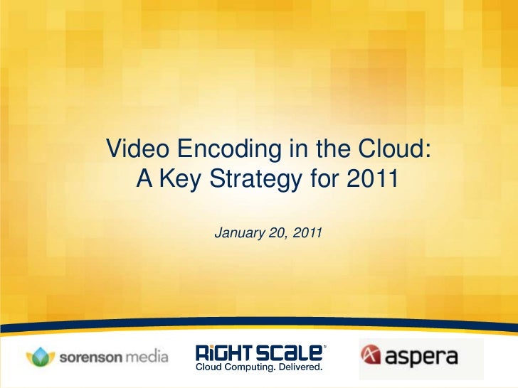 encoding in the cloud encoding in the cloud