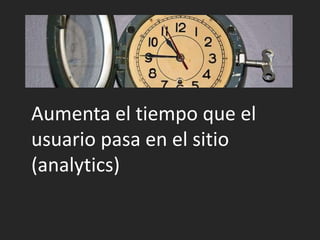 Aumenta el tiempo que el usuario pasa en el sitio (analytics)