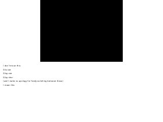 I don’t mean this: 
Gla-sier 
Glay-sier 
Glay-sher 
(and I make no apology for freely switching between these) 
I mean this: 
 