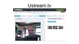 Ustream.tv
 