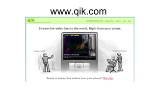 www.qik.com
 