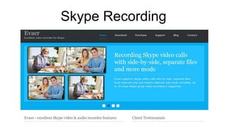 Skype Recording
 