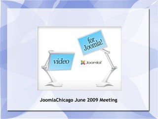 JoomlaChicago June 2009 Meeting 