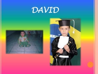 DAVID
 