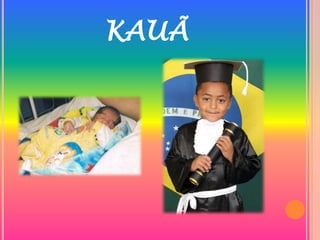 KAUÃ
 