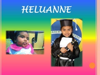 HELUANNE
 