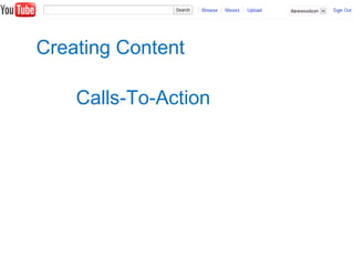 Creating Content
Calls-To-Action
 