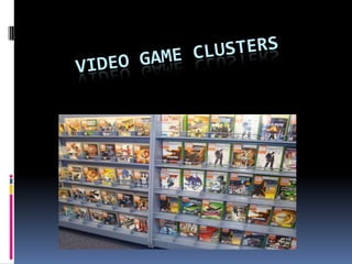 Video Game Clusters 