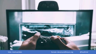 Vote: meet.ps/dats Donate: devaroundthesun.org @heathriel
 