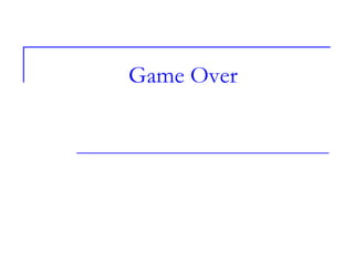 Game Over
 