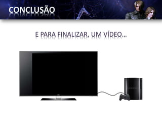 E PARA FINALIZAR, UM VÍDEO…
 