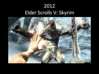 2012 Elder Scrolls V: Skyrim 