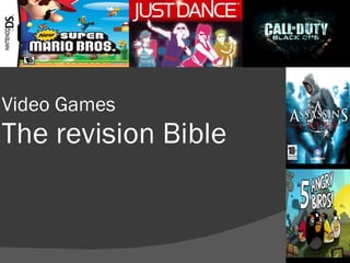 Video Games The revision Bible 