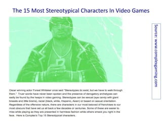 The 15 Most Stereotypical Characters In Video Games
Source:www.complexgaming.com
 