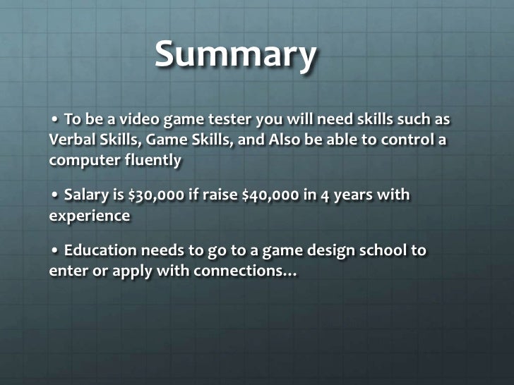 8 summary to be a video game tester