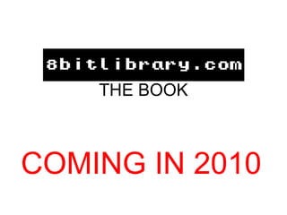 THE BOOK COMING IN 2010 